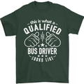 A Qualified Bus Driver Looks Like Mens T-Shirt Cotton Gildan Forest Green