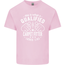A Qualified Carpet Fitter Looks Like Mens Cotton T-Shirt Tee Top Light Pink