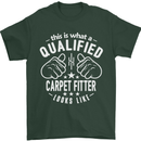 A Qualified Carpet Fitter Looks Like Mens T-Shirt Cotton Gildan Forest Green