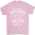 A Qualified Carpet Fitter Looks Like Mens T-Shirt Cotton Gildan Light Pink