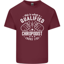 A Qualified Chiropodist Looks Like Mens Cotton T-Shirt Tee Top Maroon