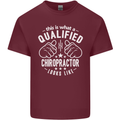 A Qualified Chiropractor Looks Like Mens Cotton T-Shirt Tee Top Maroon