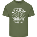 A Qualified Chiropractor Looks Like Mens Cotton T-Shirt Tee Top Military Green