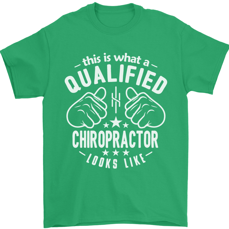 A Qualified Chiropractor Looks Like Mens T-Shirt Cotton Gildan Irish Green
