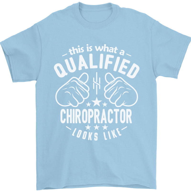 A Qualified Chiropractor Looks Like Mens T-Shirt Cotton Gildan Light Blue