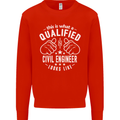 A Qualified Civil Engineer Looks Like Mens Sweatshirt Jumper Bright Red