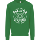 A Qualified Civil Engineer Looks Like Mens Sweatshirt Jumper Irish Green