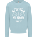 A Qualified Civil Engineer Looks Like Mens Sweatshirt Jumper Light Blue