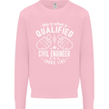 A Qualified Civil Engineer Looks Like Mens Sweatshirt Jumper Light Pink