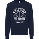 A Qualified Civil Engineer Looks Like Mens Sweatshirt Jumper Navy Blue