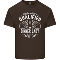 A Qualified Dinner Lady Looks Like Mens Cotton T-Shirt Tee Top Dark Chocolate