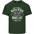 A Qualified Dinner Lady Looks Like Mens Cotton T-Shirt Tee Top Forest Green