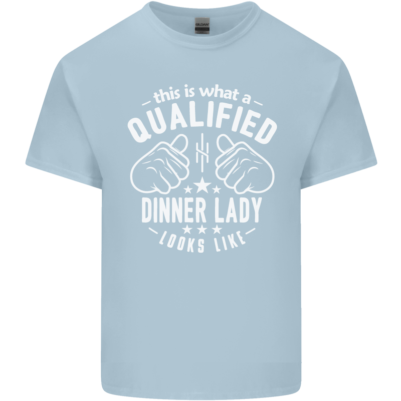 A Qualified Dinner Lady Looks Like Mens Cotton T-Shirt Tee Top Light Blue