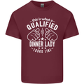 A Qualified Dinner Lady Looks Like Mens Cotton T-Shirt Tee Top Maroon
