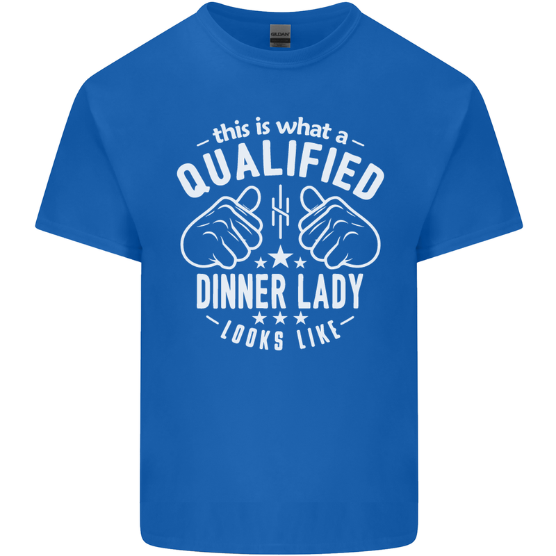 A Qualified Dinner Lady Looks Like Mens Cotton T-Shirt Tee Top Royal Blue