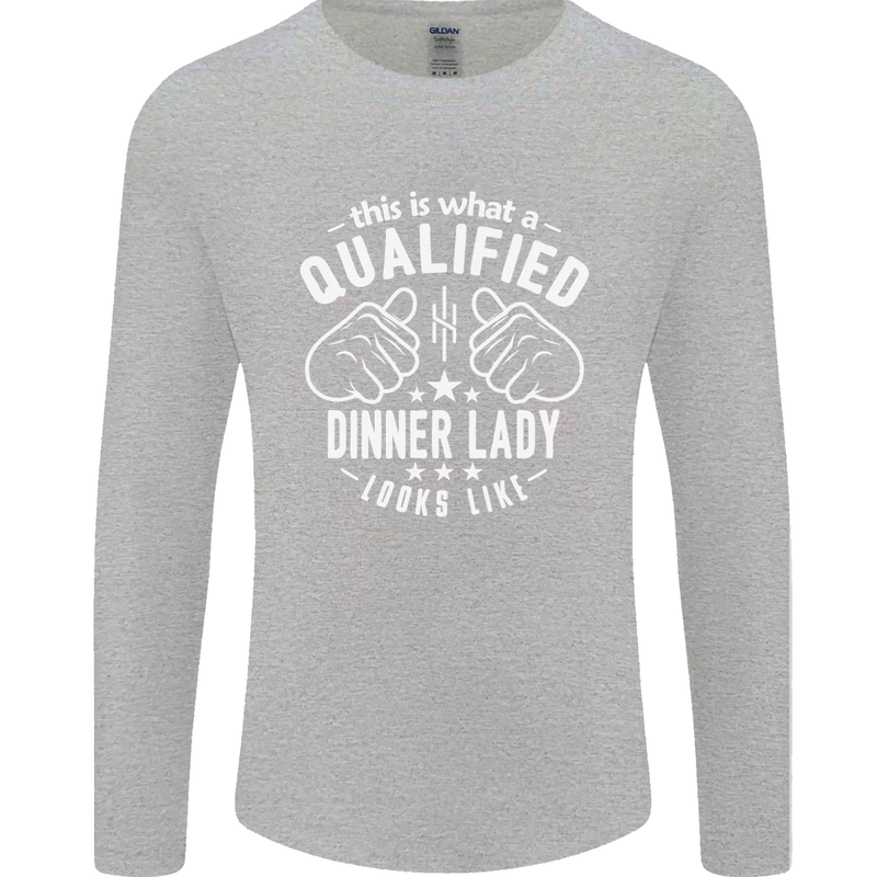A Qualified Dinner Lady Looks Like Mens Long Sleeve T-Shirt Sports Grey