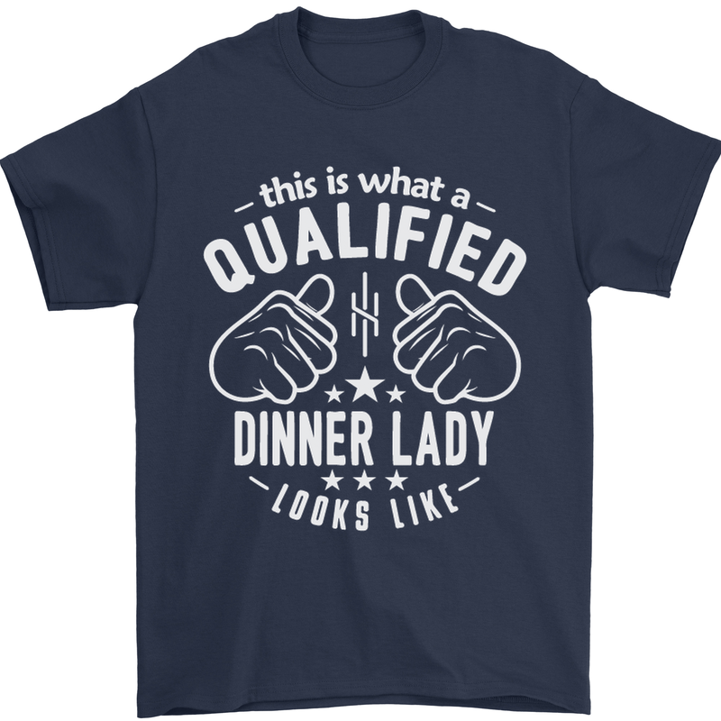 A Qualified Dinner Lady Looks Like Mens T-Shirt Cotton Gildan Navy Blue