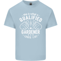 A Qualified Gardener Looks Like Mens Cotton T-Shirt Tee Top Light Blue