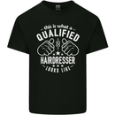 A Qualified Hairdresser Looks Like Mens Cotton T-Shirt Tee Top Black