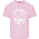 A Qualified Hairdresser Looks Like Mens Cotton T-Shirt Tee Top Light Pink