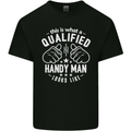A Qualified Handy Man Looks Like Mens Cotton T-Shirt Tee Top Black