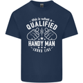 A Qualified Handy Man Looks Like Mens Cotton T-Shirt Tee Top Navy Blue