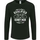 A Qualified Handy Man Looks Like Mens Long Sleeve T-Shirt Black