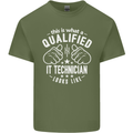 A Qualified IT Technician Looks Like Mens Cotton T-Shirt Tee Top Military Green