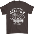 A Qualified IT Technician Looks Like Mens T-Shirt Cotton Gildan Dark Chocolate