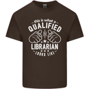 A Qualified Librarian Looks Like Mens Cotton T-Shirt Tee Top Dark Chocolate