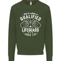 A Qualified Lifeguard Looks Like Mens Sweatshirt Jumper Forest Green