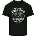A Qualified Mathematician Looks Like Mens Cotton T-Shirt Tee Top Black