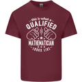 A Qualified Mathematician Looks Like Mens Cotton T-Shirt Tee Top Maroon