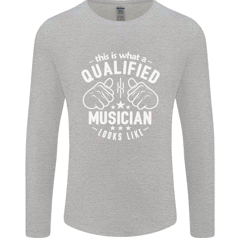 A Qualified Musician Looks Like Mens Long Sleeve T-Shirt Sports Grey