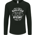 A Qualified Nutritionist Looks Like Mens Long Sleeve T-Shirt Black