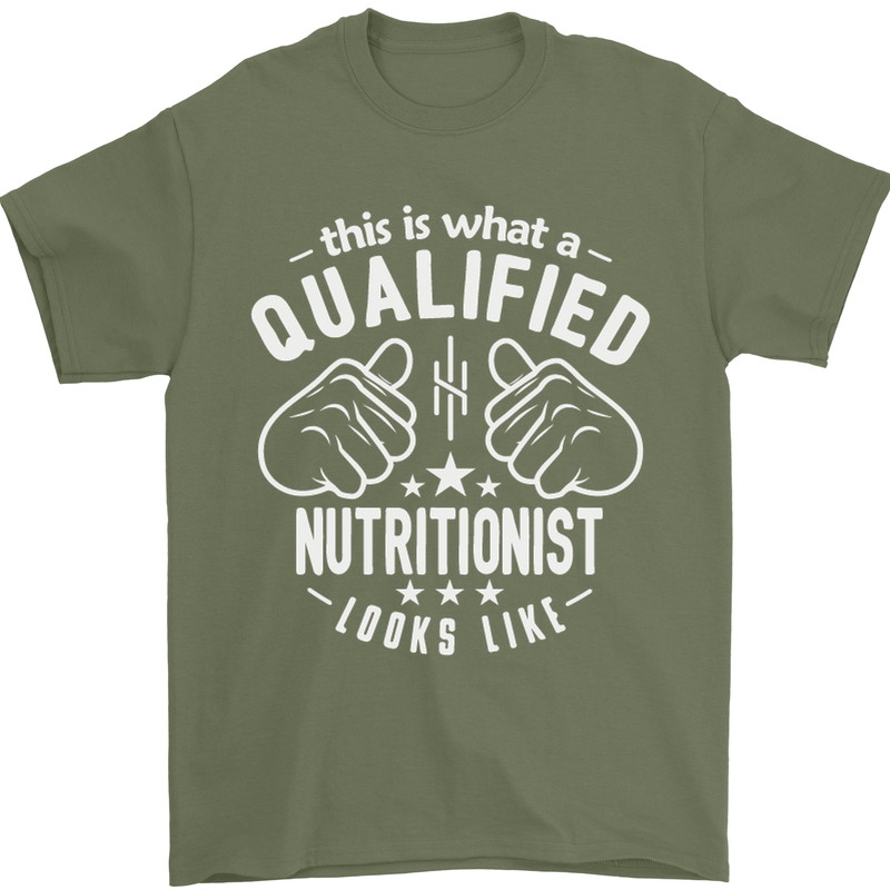 A Qualified Nutritionist Looks Like Mens T-Shirt Cotton Gildan Military Green