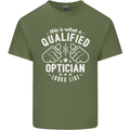 A Qualified Optician Looks Like Mens Cotton T-Shirt Tee Top Military Green