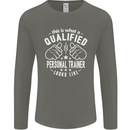 A Qualified Personal Trainer Looks Like Mens Long Sleeve T-Shirt Charcoal