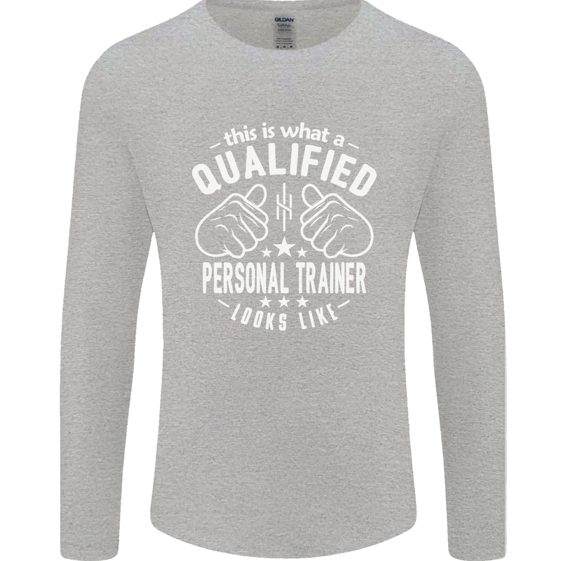 A Qualified Personal Trainer Looks Like Mens Long Sleeve T-Shirt Sports Grey