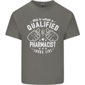 A Qualified Pharmacist Looks Like Mens Cotton T-Shirt Tee Top Charcoal