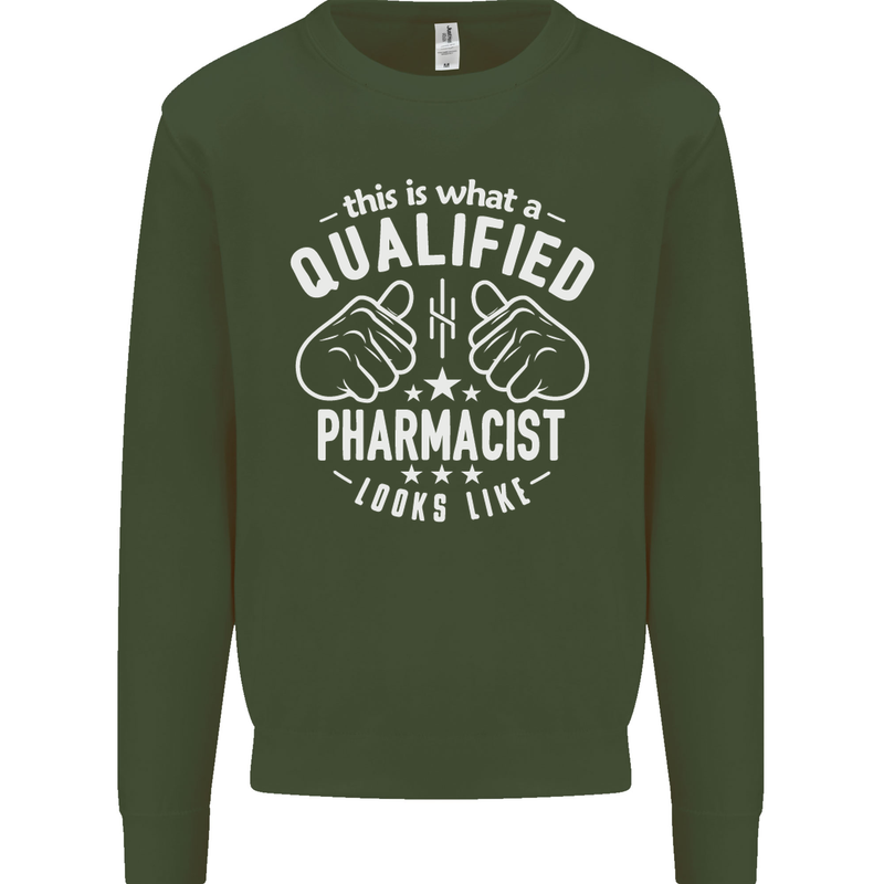 A Qualified Pharmacist Looks Like Mens Sweatshirt Jumper Forest Green
