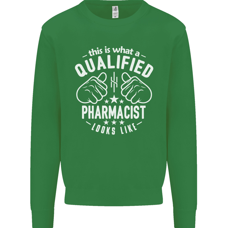 A Qualified Pharmacist Looks Like Mens Sweatshirt Jumper Irish Green