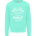 A Qualified Pharmacist Looks Like Mens Sweatshirt Jumper Peppermint