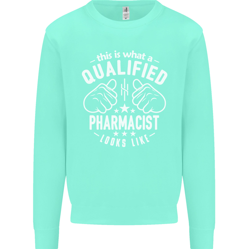 A Qualified Pharmacist Looks Like Mens Sweatshirt Jumper Peppermint