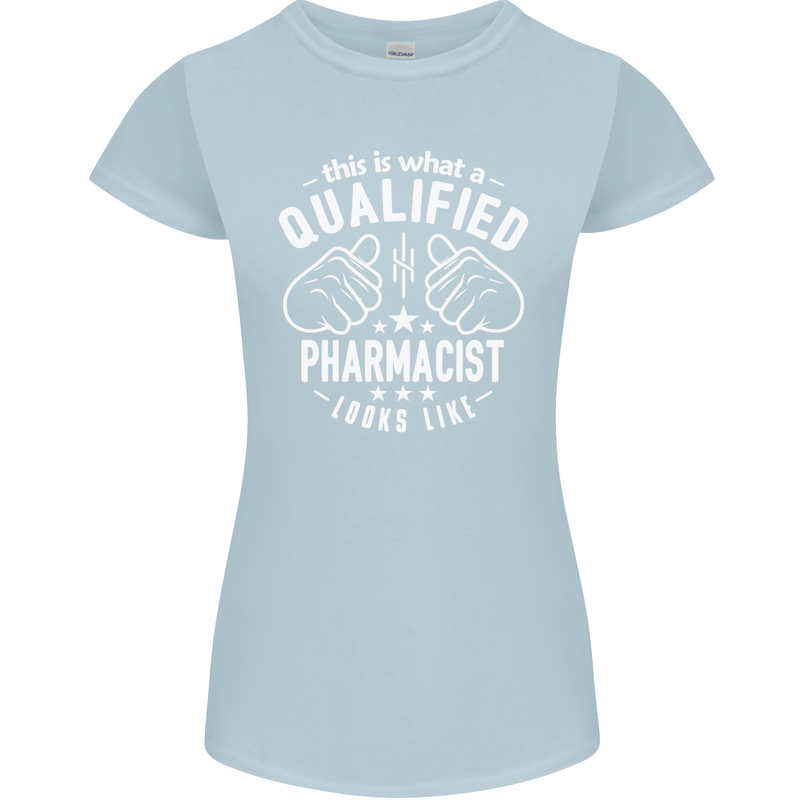 A Qualified Pharmacist Looks Like Womens Petite Cut T-Shirt Light Blue