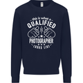 A Qualified Photographer Looks Like Mens Sweatshirt Jumper Navy Blue