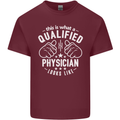 A Qualified Physician Looks Like Mens Cotton T-Shirt Tee Top Maroon