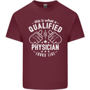 A Qualified Physician Looks Like Mens Cotton T-Shirt Tee Top Maroon