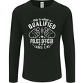 A Qualified Police Officer Looks Like Mens Long Sleeve T-Shirt Black