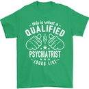 A Qualified Psychiatrist Looks Like Mens T-Shirt Cotton Gildan Irish Green